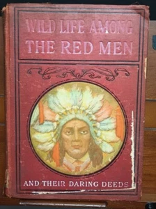 Wild Life Among the Red Men Customs Superstitions : Ella Hines Stratton 1908 - Picture 1 of 24