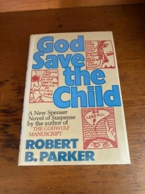 God Save the Child Robert B. Parker INSCRIBED 1st edition  - Image 1 of 4