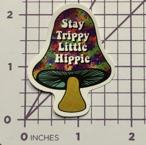 Stay Trippy Little Hippie - Rainbow Tie Dye Mushroom - Vinyl Decal Sticker Bomb - Picture 1 of 5