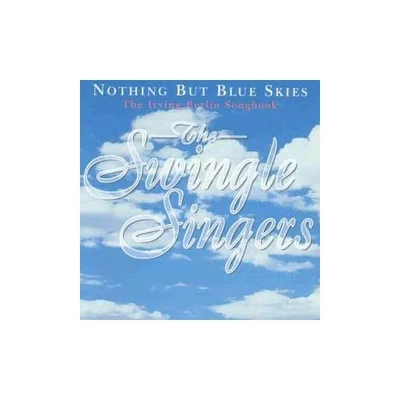 Swingle Singers, the - Nothing But Blue Skies - Swingle Singers, the CD MYVG The - Image 1 of 2