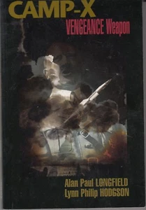 Camp-X: Vengeance Weapon Lynn Philip Hodgson Signed - Picture 1 of 1