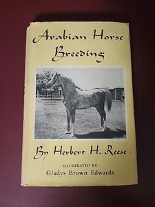 ARABIAN HORSE BREEDING BOOK BY HERBERT H REESE 1956 2nd Edition - Imagen 1 de 6