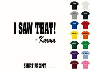 I Saw That - Camiseta Karma #333 - Envío Gratuito - Imagen 1 de 2