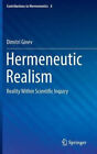 Hermeneutic Realism: Reality Within Scientific Inquiry: 2016 (Contributions to