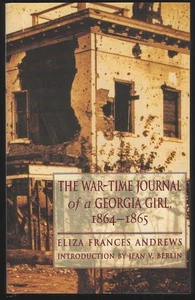War-Time Journal Georgia Girl 1864-1865 Eliza Frances Andrews US Civil War 1997 - Picture 1 of 1