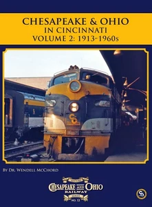 Chesapeake & Ohio a CINCINNATI, vol. 2 - 1913-1960 - (LIBRO NUOVO) - Foto 1 di 2