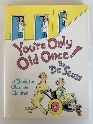 YOU'RE ONLY OLD ONCE! A Book for Obsolete Children Dr. Seuss HC/DJ - Image 1 of 4