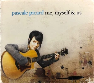 Pascale Picard - Me, Myself & Us [CD 2007 Zone3/Universal Music Canada] Pop Rock - Imagen 1 de 5