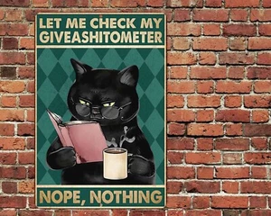 Let Me Check My Giveashitometer Cat Metal Aluminum Sign 8"x12" Coffee Funny - Picture 1 of 1