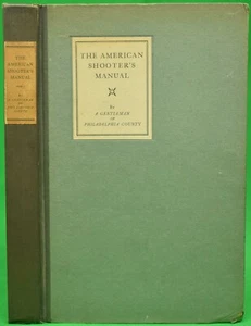 "The American Shooter's Manual" A Gentleman of Philadelphia County - Bild 1 von 7