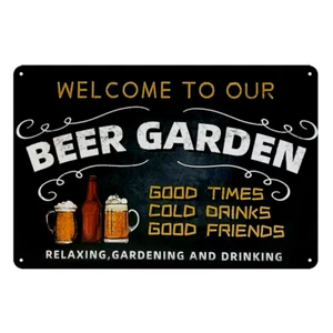 BEER GARDEN GOOD TIMES DRINKS FRIENDS WELCOME Tin Metal Sign Rustic Vintage - Picture 1 of 3