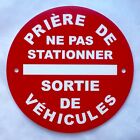 panneau PRIÈRE DE NE PAS STATIONNER SORTIE DE VÉHICULES signalétique