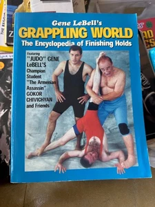 Gene LeBell's GRAPPLING WORLD Encyclopedia of Finishing Holds 1999 1st Edition - Picture 1 of 3