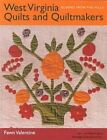 WEST VIRGINIA QUILTS: AND QUILTMAKERS By Fawn Valentine **BRAND NEW**