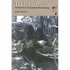 The Other Husserl : The Horizons Of Transcendental Phen - Paperback New Don Welt