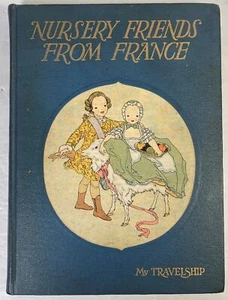 Nursery Friends From France translated by Olive Beaupre Miller, 1927 HC no DJ - Picture 1 of 7