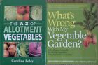 A-Z Allotment Vegetables: Foley & What's Wrong Vegetable Garden: Deardorf et al