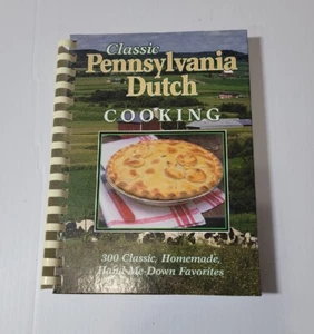 Classic Pennsylvania Dutch Cooking : 300 Classic, Homemade, Hand-Me-down Favorit - Picture 1 of 2