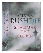 RUSHDIE, SALMAN Shalimar the clown : a novel / Salman Rushdie 2005 Hardcover