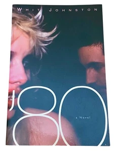 '80 A Novel by whit Johnston Paperback Book 2004 - Picture 1 of 4