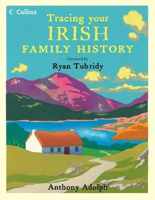 Collins Tracing Your Irish Family History by Anthony Adolph Hardback Book The - Image 1 of 2