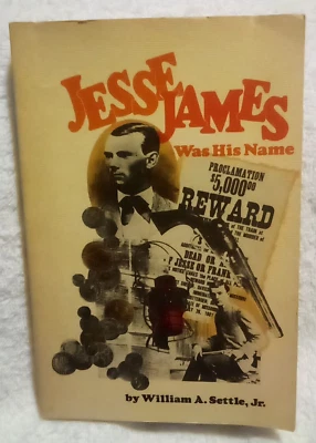 Jesse James Was His Name by William A Settle Vintage PB 1977 Bison Edition Book - Image 1 of 4