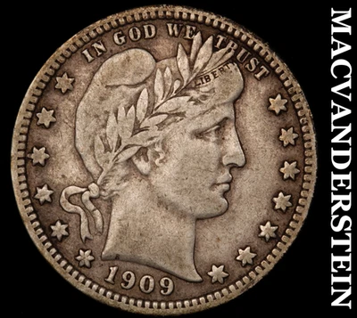 1909 Barber Quarter - Scarce  Very Fine  Better Date  No Reserve  #F9492 - Image 1 of 2