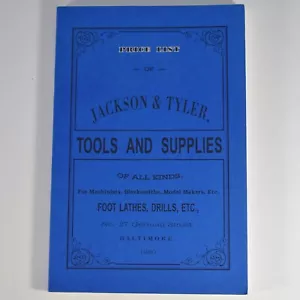 Jackson & Tyler Tools & Supplies Catalogue 1880 Foot Lathes Drills 2007 Reprint - Imagen 1 de 5
