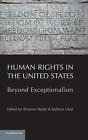 Human Rights In The United States: Beyond Exceptionalism By Shareen Hertel (Engl