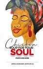Chicken Soup for Your Soul: Poems and More by Abena Asomaning Antwi (English) Pa