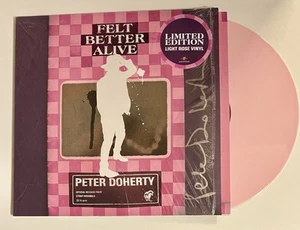 Pete Doherty - Felt Better Alive LP 12” Vinyl Light Rose Libertines Signed - Picture 1 of 4