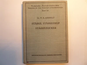 Stärke Traubenzucker Stärkesirup, Dr. W.R. Aehnelt 1951 Lebensmitteltechnologie - Bild 1 von 8