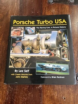 Porsche Turbo USA: The Racing Cars, A Picture History, Lee Self, Dual Signed - Image 1 of 4