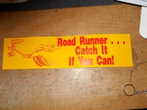 PLYMOUTH ROAD RUNNER CATCH IT IF YOU CAN VINTAGE BUMPER STICKER NEW BEEP BEEP! - Picture 1 of 1