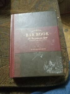 The Ultimate Bar Book: The Comprehensive Guide to Over 1,000 Cocktails, , Mittie