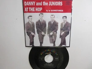 💥 ' DANNY and the JUNIORS '  HIT 45 + PICTURE [AT THE HOP/SOMETIMES]  1957 ! 💥 - Picture 1 of 6