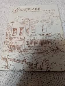 GRAYSLAKE: A HISTORICAL PORTRAIT  ILLINOIS HISTORY  HCDJ - Picture 1 of 13