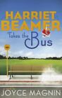Harriet Beamer Takes The Bus; Harriet Beame- Paperback, Joyce Magnin, 0310333555