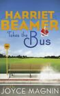 Harriet Beamer Takes the Bus by Magnin, Joyce