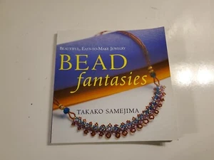 Bead Fantasies: Beautiful, Easy-To-Make Jewelry by Takako Samejima: B332, New - Picture 1 of 8
