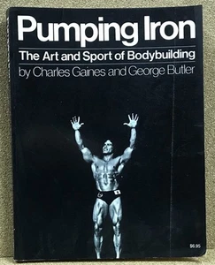 PUMPING IRON, THE ART AND SPORT of BODYBUILDING, Gains & Butler, First... - Imagen 1 de 2