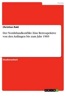 Der Nordirlandkonflikt. Eine Retrospektive von den Anfängen ... 9783668194328 - Picture 1 of 1