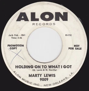 MARTY LEWIS - "HOLDING ON TO WHAT I GOT"/ "I DON'T WANT NOBODY"  ALON  (M-)PROMO - Picture 1 of 2