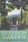The Luberon Garden: A Provencal Story Of Apricot Blossom, Truffles And Thyme-Din