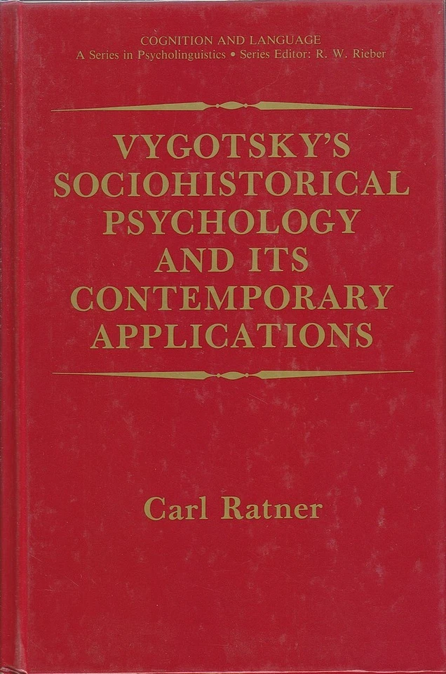 Carl Ratner VYGOTSKY'S SOCIOHISTORICAL PSYCHOLOGY AND ITS CONTEMPORARY APPLICATI - Image 1 of 1