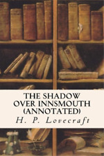 H P Lovecraft The Shadow Over Innsmouth (annotated) (Paperback)