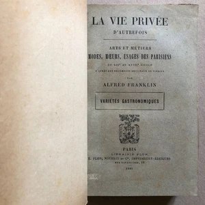 Franklin — Variétés gastronomiques — La Vie privée d'autrefois — Plon — 1891. - Imagen 1 de 16