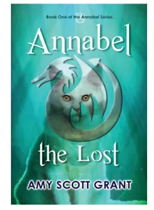 Annabel The Lost ~ Amy Scott Grant~ Paperback ~ - Foto 1 di 2