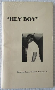 "Hey Boy" by Reverend Doctor Caesar A. W. Clark, Jr. (staple-bound, 1988) Rare - Imagen 1 de 2