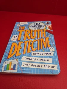 The Truth Detective: How to make sense of a world that doesn't add up By Tim Ha - Picture 1 of 6